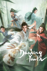 តំណក់ឈាមអ្នកក្លាហាន (40Eps) – Dashing Youth